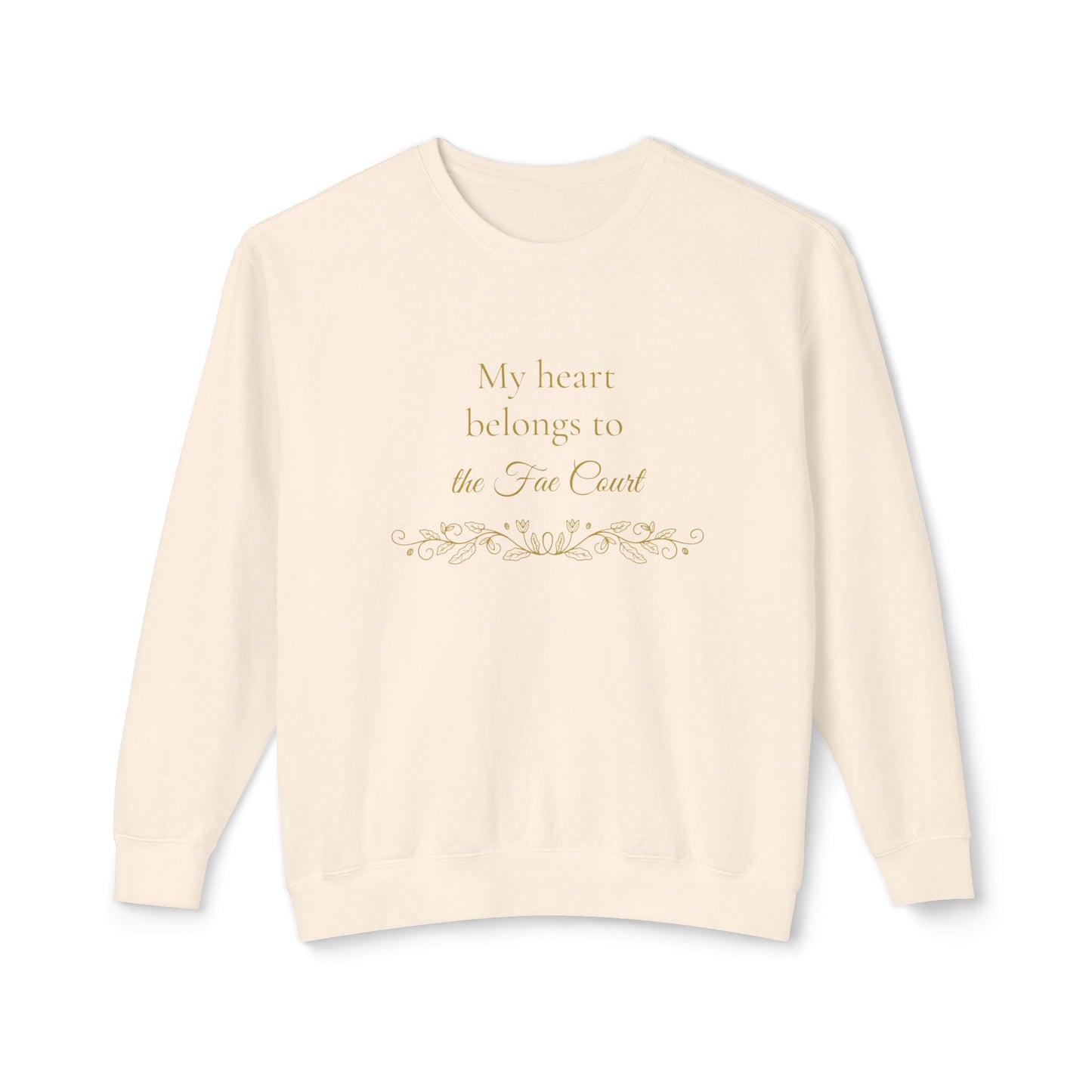 My Heart Belongs To The Fae Court Sweatshirt