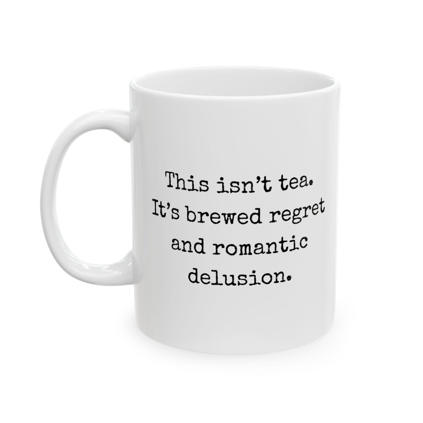 This isn't tea ceramic mug