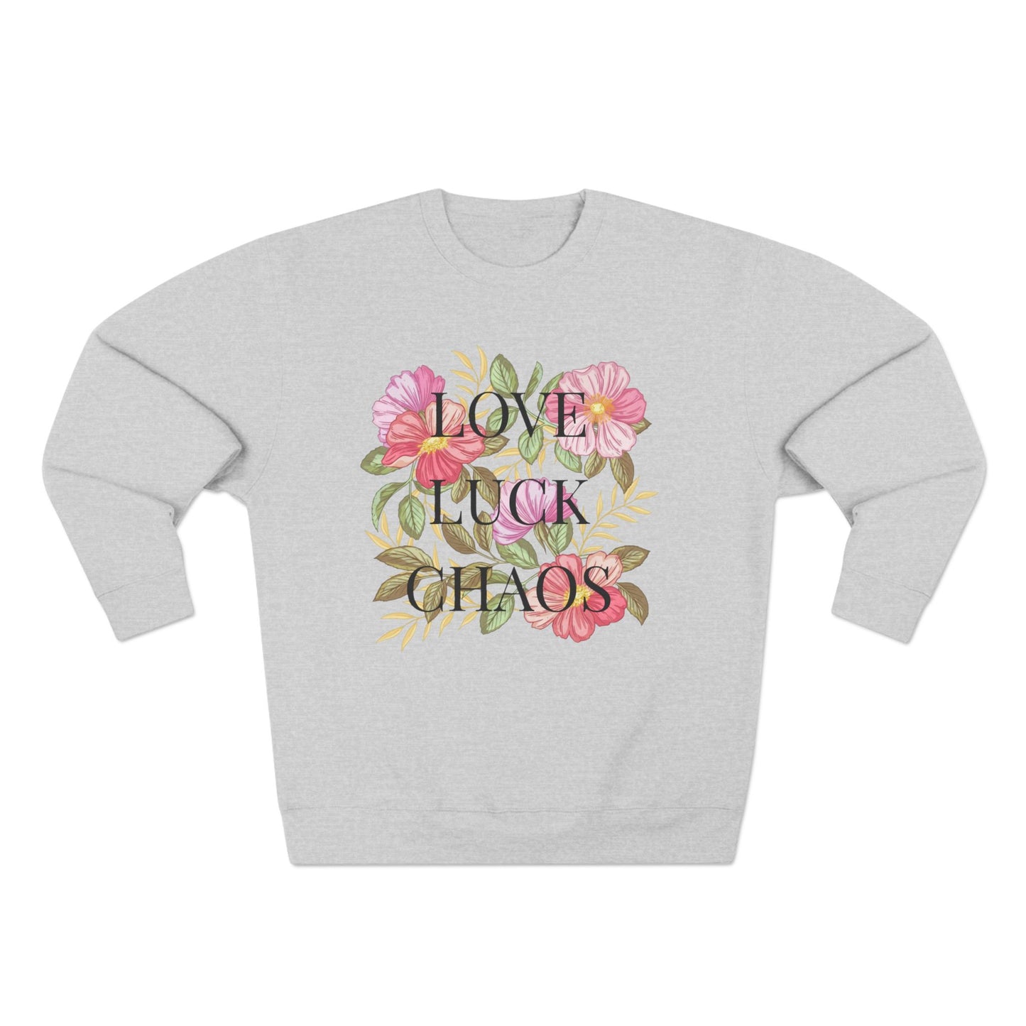 Floral Love Luck Chaos Crewneck Sweatshirt