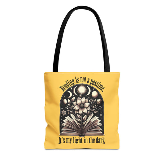 Reading is not a Pastime. Its My light in the dark Tote Bag